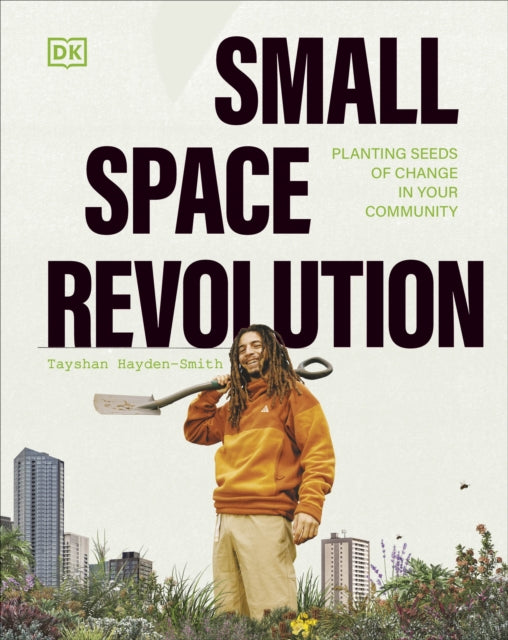 Small Space Revolution: Planting Seeds of Change in Your Community