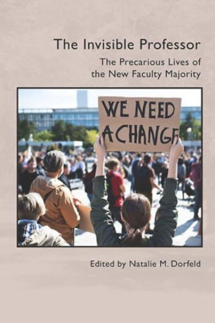 Invisible Professor: The Precarious Lives of the New Faculty Majority