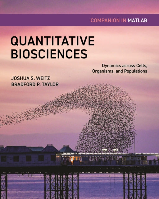Quantitative Biosciences Companion in MATLAB: Dynamics across Cells, Organisms, and Populations
