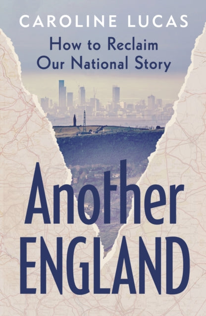 Another England: How to Reclaim Our National Story