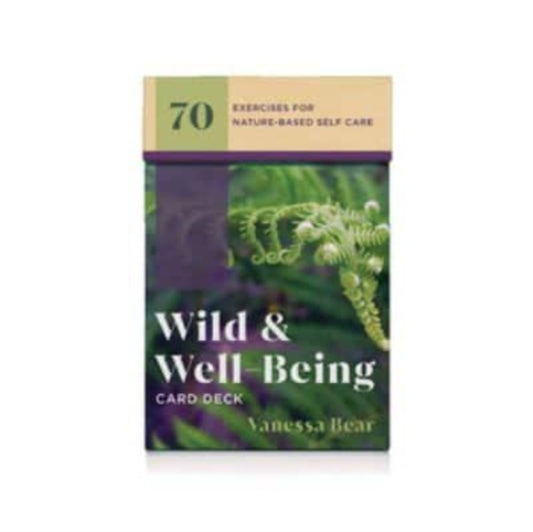 Wild & Well-Being Card Deck: 70 Exercises for Nature-Based Self Care