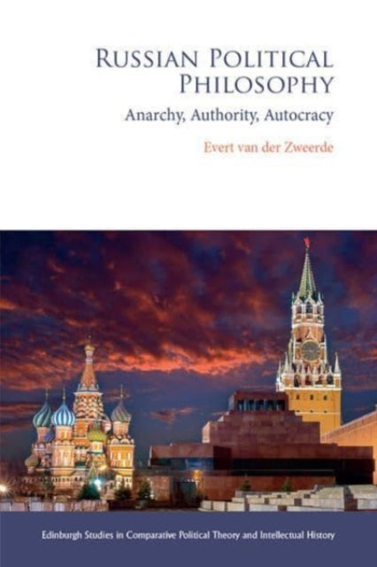 Russian Political Philosophy: Anarchy, Authority, Autocracy