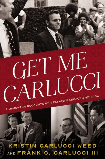 Get Me Carlucci: A Daughter Recounts Her Father’s Legacy of Service