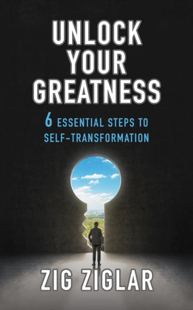 Unlock Your Greatness: 6 Essential Steps to Self-Transformation
