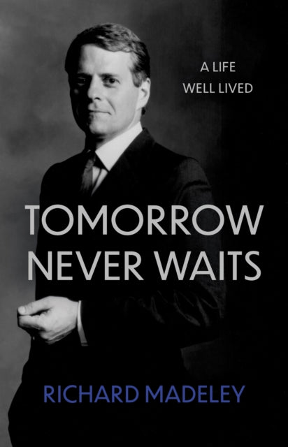 Tomorrow Never Waits: My Life Story – So Far