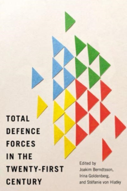 Total Defence Forces in the Twenty-First Century