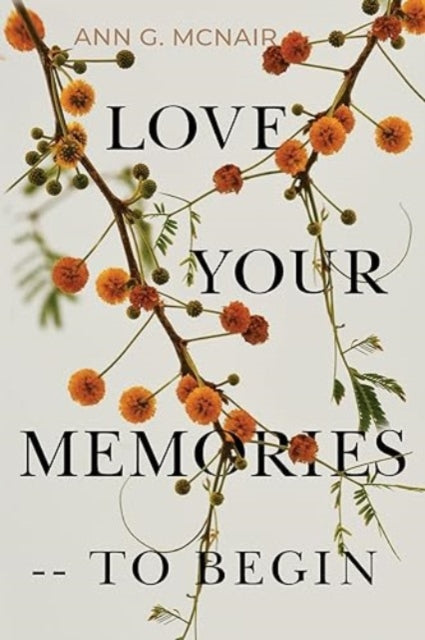 Love Your Memories -- To Begin