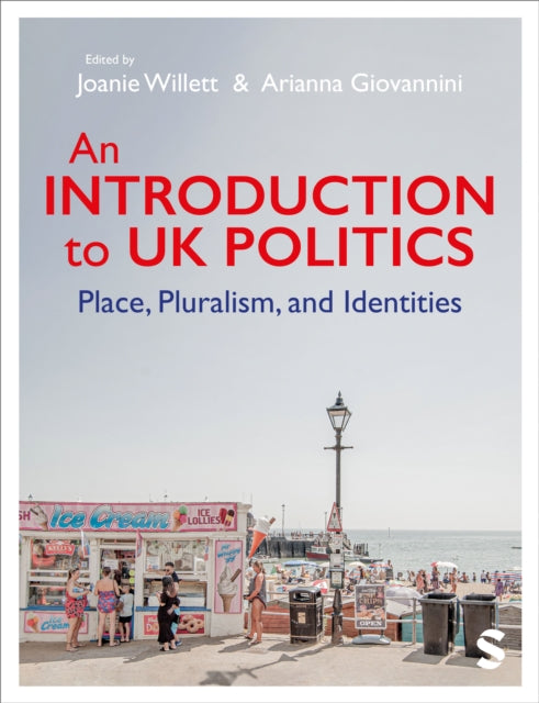 An Introduction to UK Politics: Place, Pluralism, and Identities