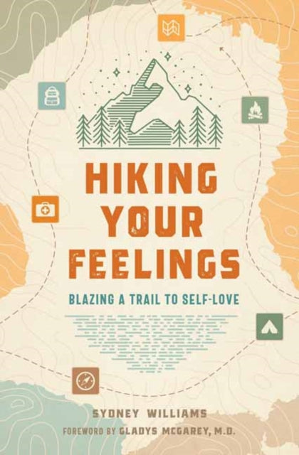 Hiking Your Feelings: Blazing a Trail to Self-Love