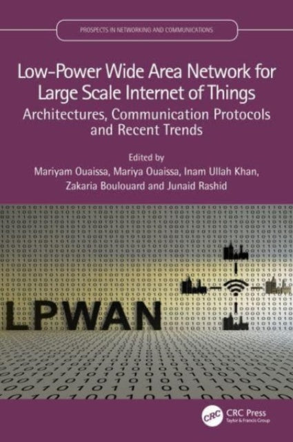 Low-Power Wide Area Network for Large Scale Internet of Things: Architectures, Communication Protocols and Recent Trends