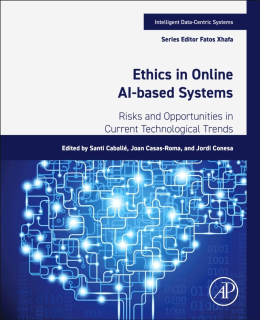 Ethics in Online AI-Based Systems: Risks and Opportunities in Current Technological Trends