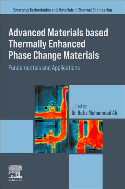 Advanced Materials based Thermally Enhanced Phase Change Materials: Fundamentals and Applications