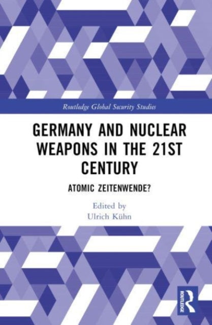 Germany and Nuclear Weapons in the 21st Century: Atomic Zeitenwende?