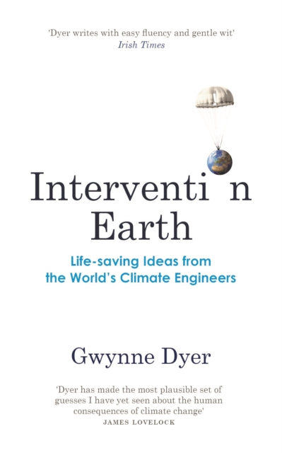 Intervention Earth: Life-saving Ideas from the World's Climate Engineers