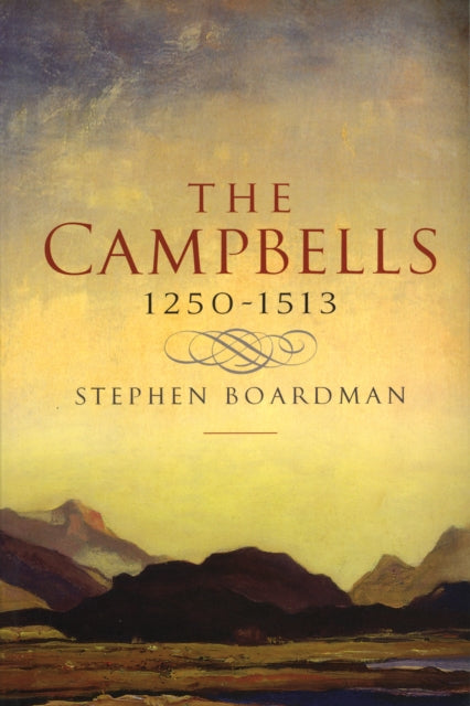 The Campbells, 1250-1513