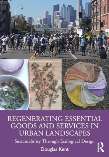 Regenerating Essential Goods and Services in Urban Landscapes: Sustainability Through Ecological Design