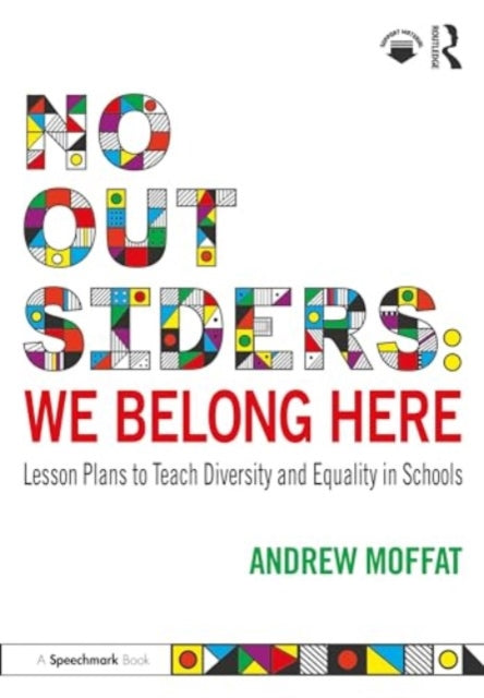 No Outsiders: We Belong Here: Lesson Plans to Teach Diversity and Equality in Schools