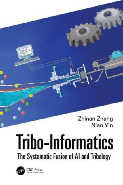 Tribo-Informatics: The Systematic Fusion of AI and Tribology