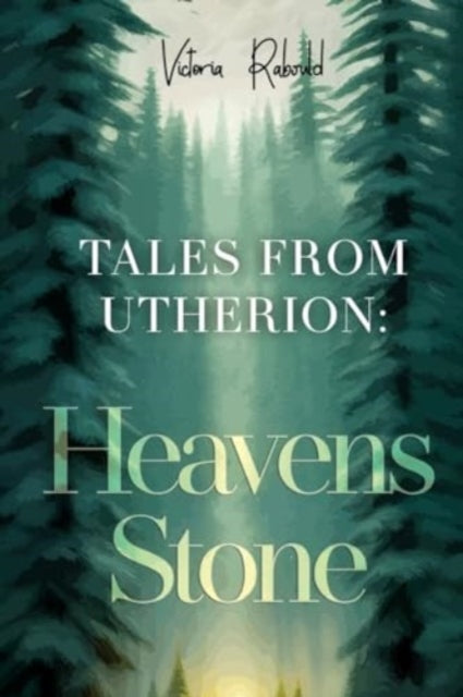 Tales From Utherion: Heavens Stone