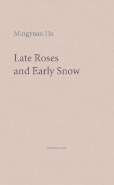 Late Roses and Early Snow