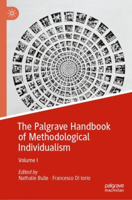 The Palgrave Handbook of Methodological Individualism: Volume I