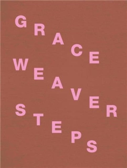 Grace Weaver: Steps