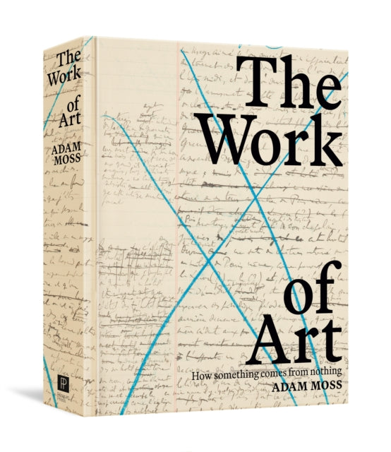 The Work Of Art: How Something Comes from Nothing