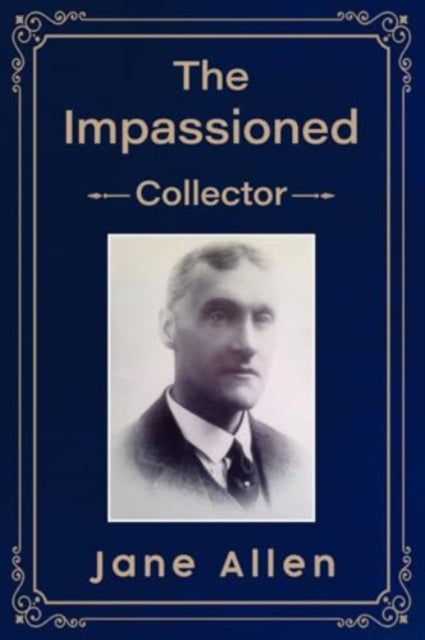 The Impassioned Collector