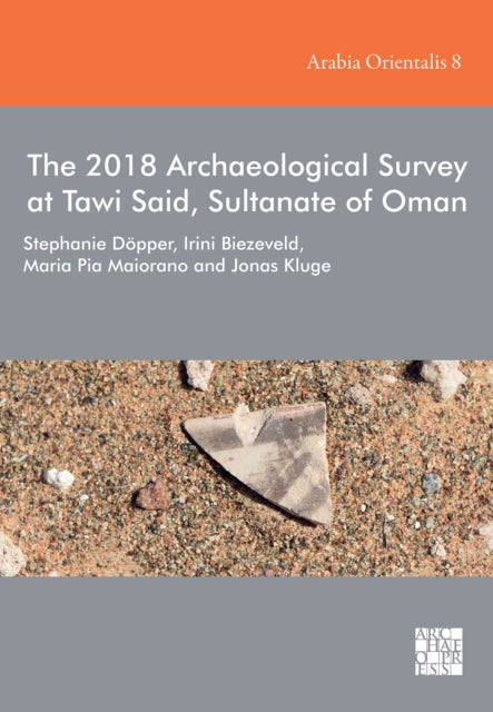 The 2018 Archaeological Survey at Tawi Said, Sultanate of Oman