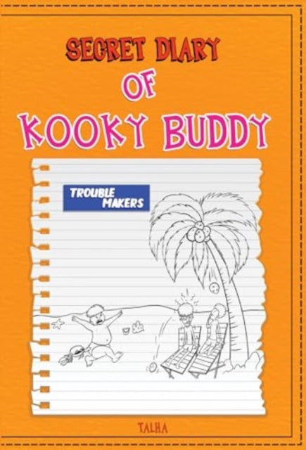Secret Diary of Kooky Buddy (Trouble Makers)