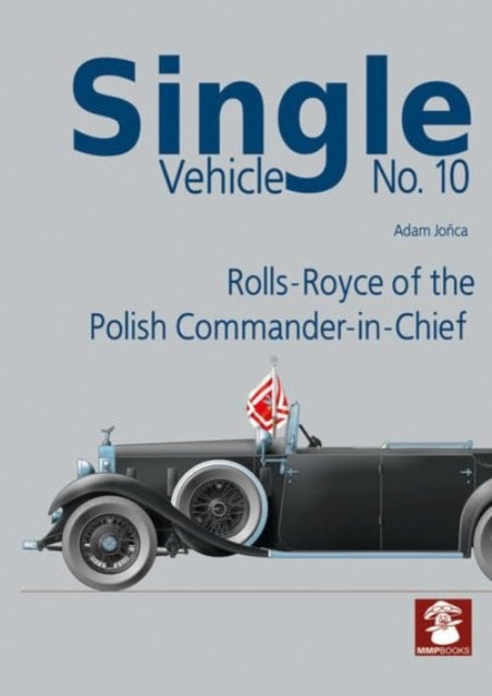 Single Vehicle No.10 Rolls-Royce of the Polish Commander-in-Chief
