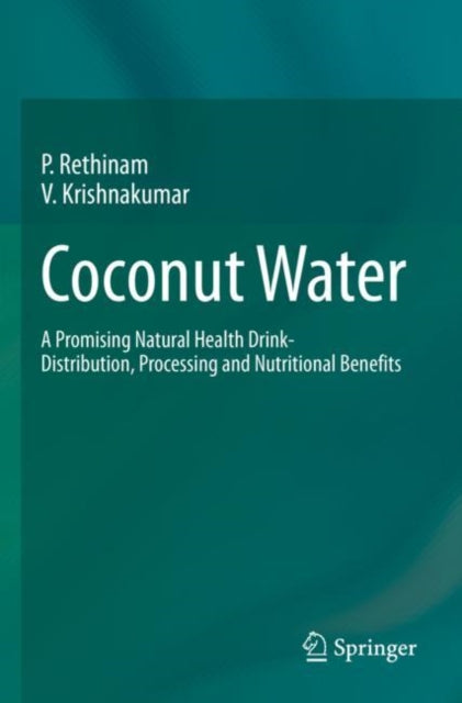 Coconut Water: A Promising Natural Health Drink-Distribution, Processing and Nutritional Benefits