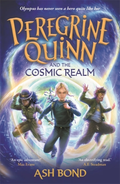 Peregrine Quinn and the Cosmic Realm: the first adventure in an electrifying new fantasy series!