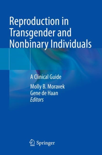 Reproduction in Transgender and Nonbinary Individuals: A Clinical Guide