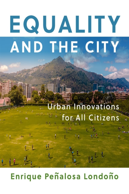 Equality and the City: Urban Innovations for All Citizens