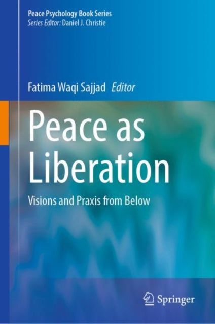 Peace as Liberation: Visions and Praxis from Below