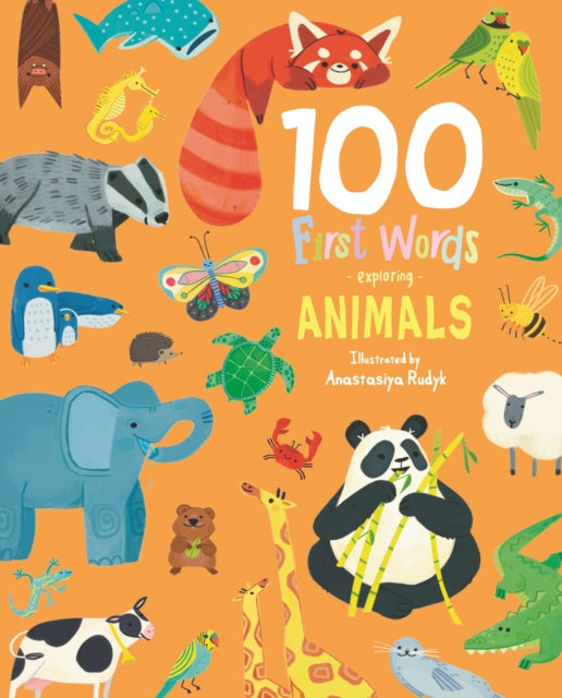 100 First Words Exploring Animals