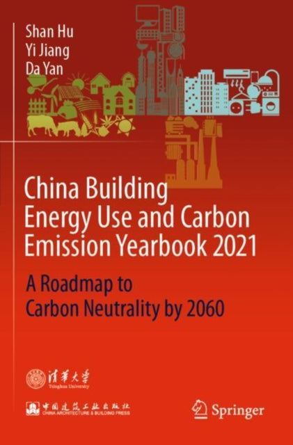 China Building Energy Use and Carbon Emission Yearbook 2021: A Roadmap to  Carbon Neutrality by 2060