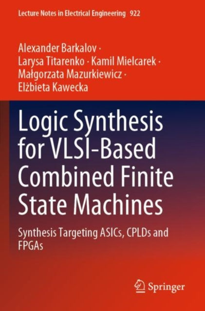 Logic Synthesis for VLSI-Based Combined Finite State Machines: Synthesis Targeting ASICs, CPLDs and FPGAs