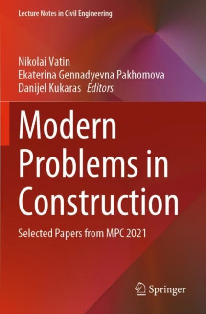 Modern Problems in Construction: Selected Papers from MPC 2021
