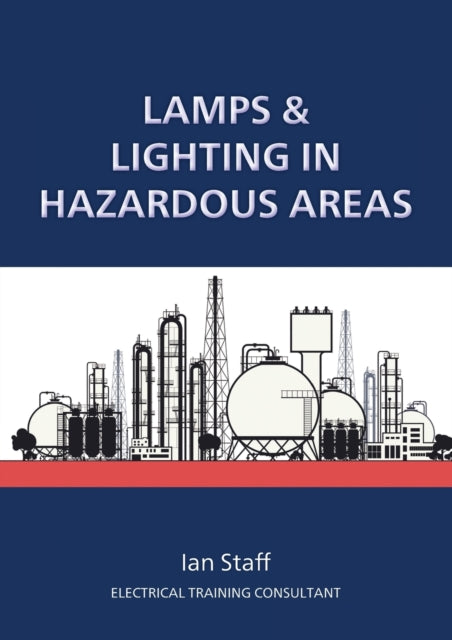 Lamps and Lighting in Hazardous Areas