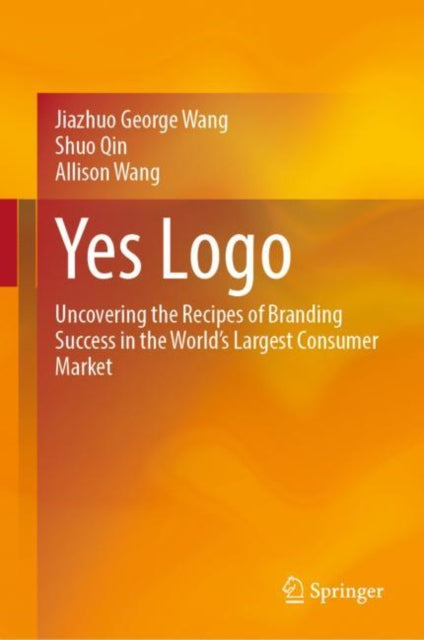 Yes Logo: Uncovering the Recipes of Branding Success in the World’s Largest Consumer Market