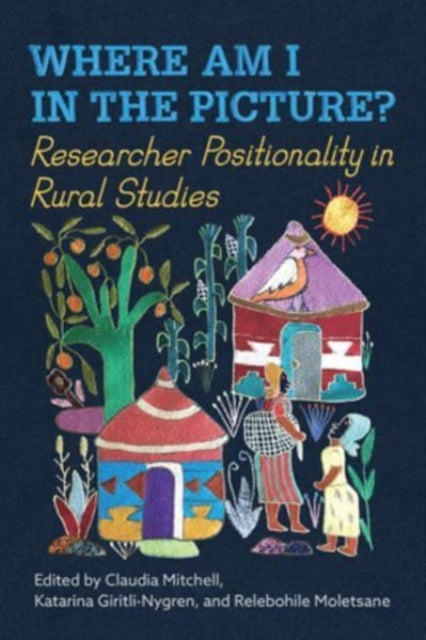 Where Am I in the Picture?: Researcher Positionality in Rural Studies