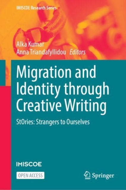 Migration and Identity through Creative Writing: StOries: Strangers to Ourselves