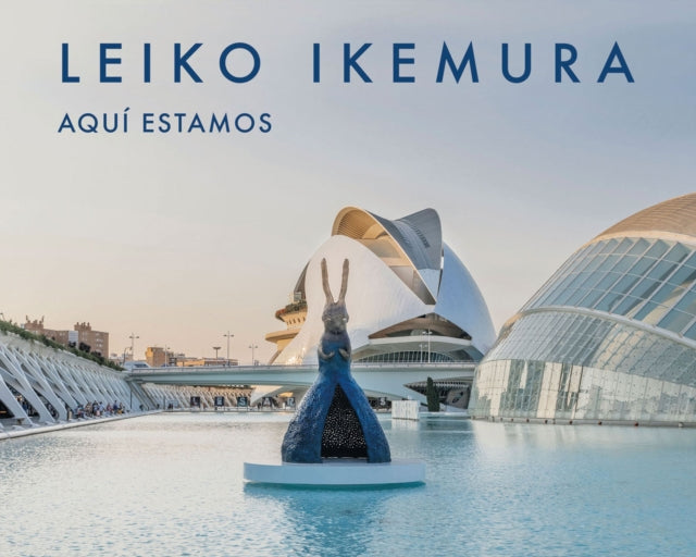 Leiko Ikemura: Aqui estamos / Here we are