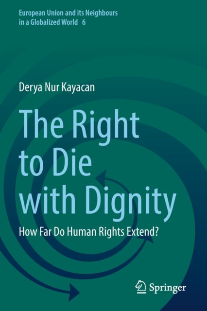 The Right to Die with Dignity: How Far Do Human Rights Extend?