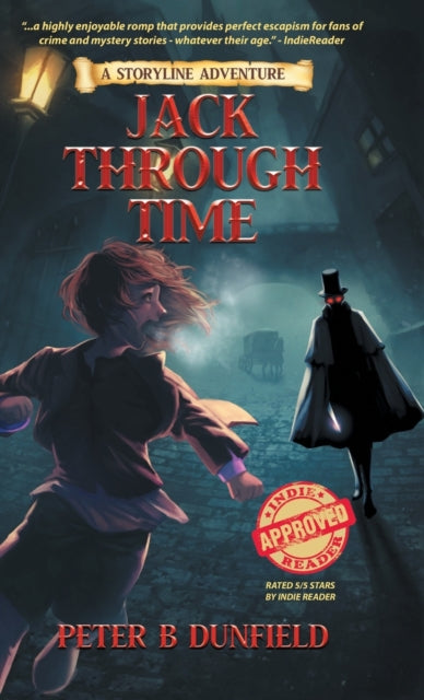 Jack Through Time: A Middle-Grade Time-Travelling Storyline Adventure