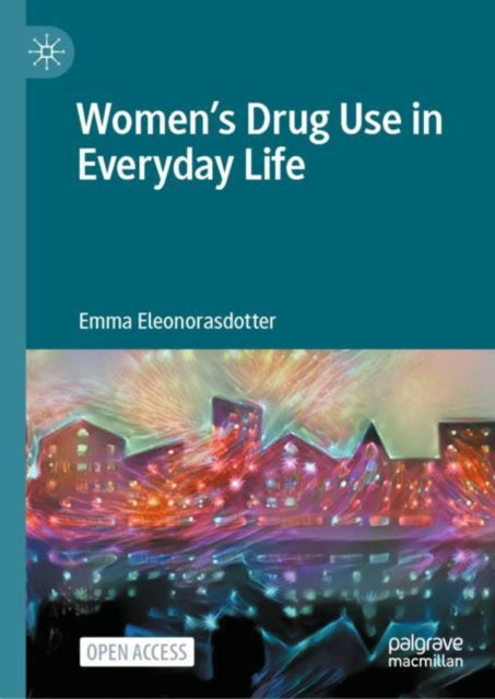 Women’s Drug Use in Everyday Life