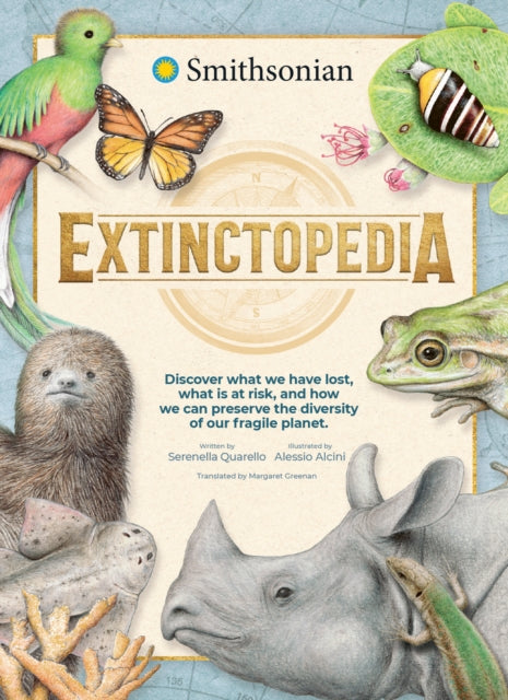 Extinctopedia: Discover those we have lost, what is at risk and how we can preserve the diversity of our fragile planet