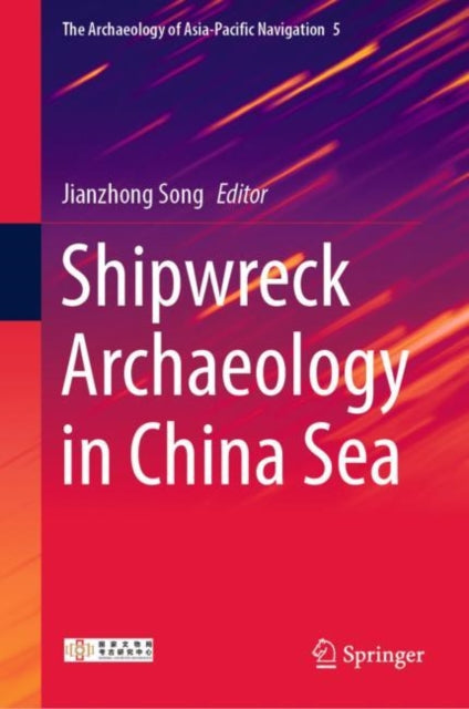 Shipwreck Archaeology in China Sea